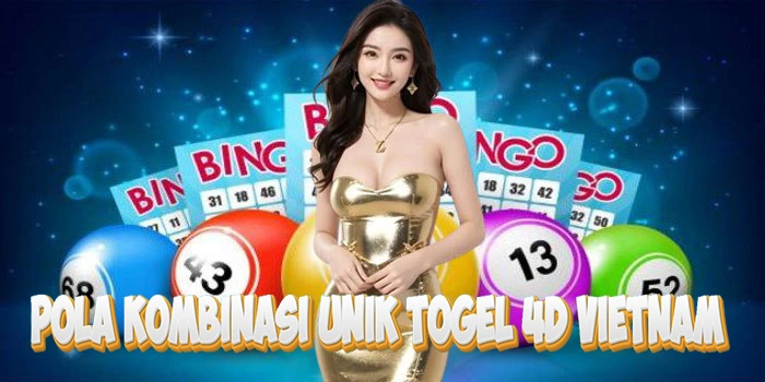 Pola Kombinasi Unik Togel 4D Vietnam